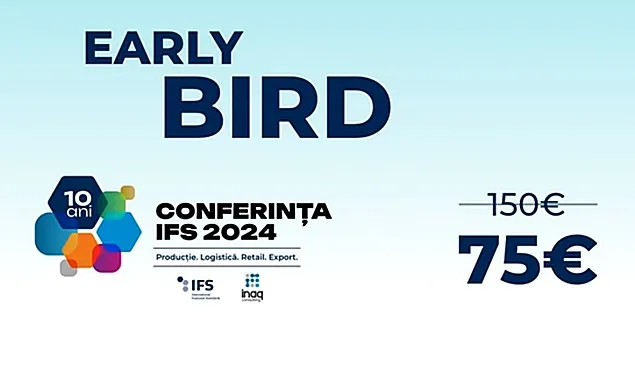 Conferința IFS 2024: Producţie, Logistică, Retail, Export
